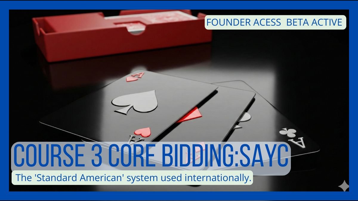 Bridge Core Bidding (SAYC)